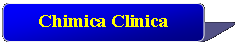 Rettangolo con angoli arrotondati: Chimica Clinica