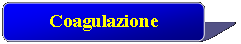 Rettangolo con angoli arrotondati: Coagulazione