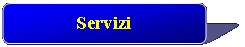 Rettangolo con angoli arrotondati: Servizi