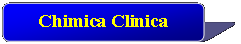 Rettangolo con angoli arrotondati: Chimica Clinica